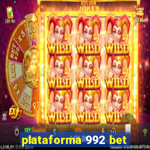 plataforma 992 bet